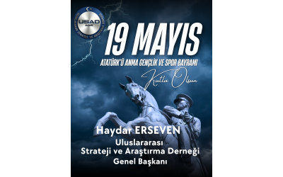 19 Mayıs: Zamanın Ötesinde Bir Uyanış ve Geleceğin Stratejisi