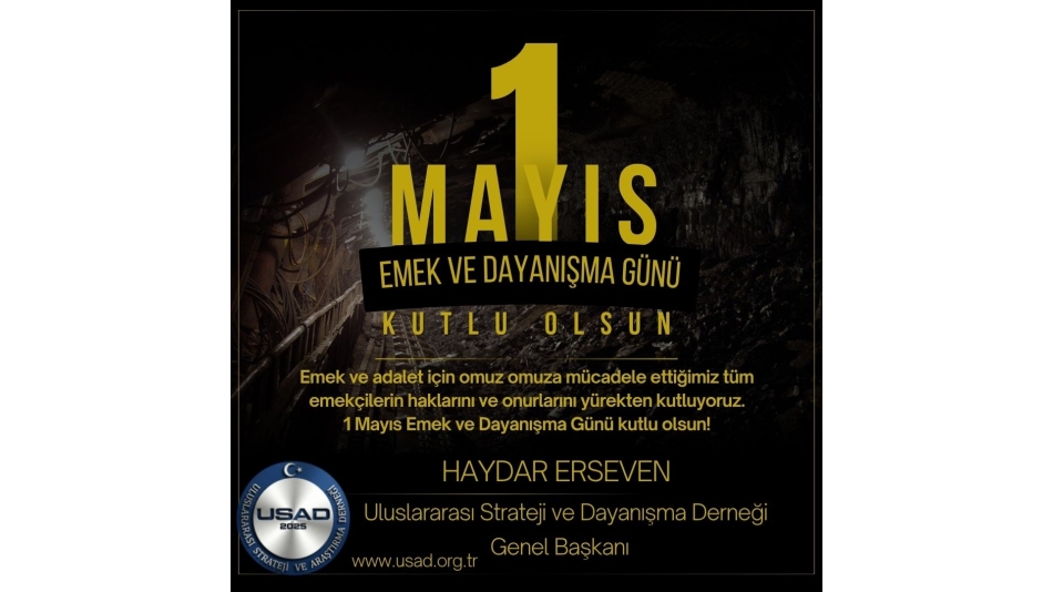 1 Mayıs Emek ve Dayanışma Günü Mesajı