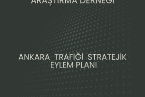 USAD’dan Ankara Trafiği İçin Statejik Uyarı