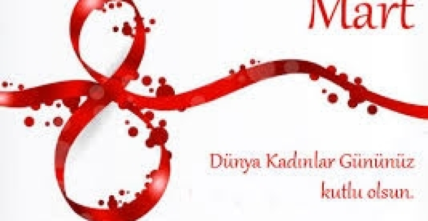 8 Mart Dünya Kadınlar Günü